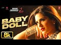 BABY DOLL 8K Full Video Song Sunny Leone Ragini MMS 2 Meet Bros Anjjan Feat Kanika Kapoor