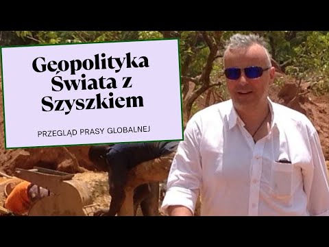 Przegląd prasy - Geopolityka Świata z Szyszkiem