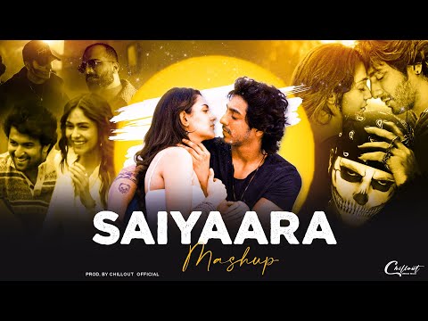 Feel The Saiyaara Mashup - Chillout Official | Saiyaara x Khayaal | Saiyaara x Barbaad | Talwinder 