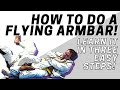Learn A Flying Armbar In Three Easy Steps! The Safest & Easiest Way!