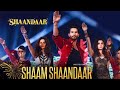 Shaam Shaandaar - Official Video | Shaandaar ...