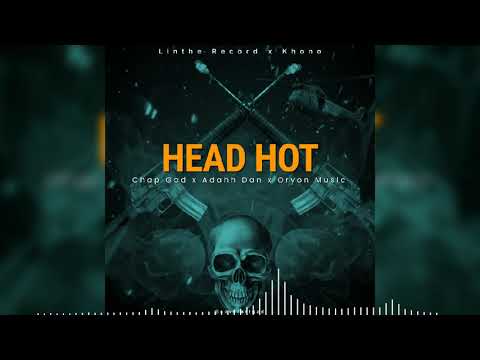 Adahh Dan x Oryon x Chap Gad_Head Hot(official audio)