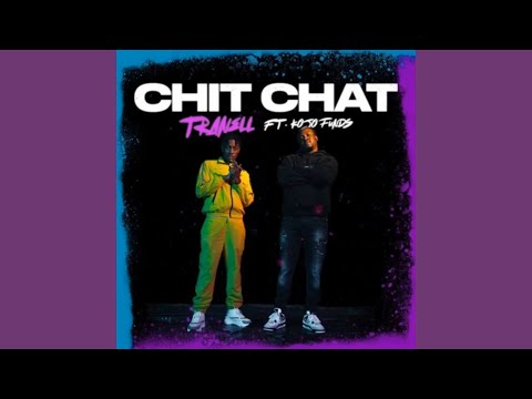 Tranell X Kojo Funds - Chit Chat [Official Audio] |G46 GRIME