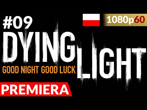 Zagrajmy w Dying Light PL [#9] – Zabawa u Raisa [PC 1080p 60FPS Ultra]
