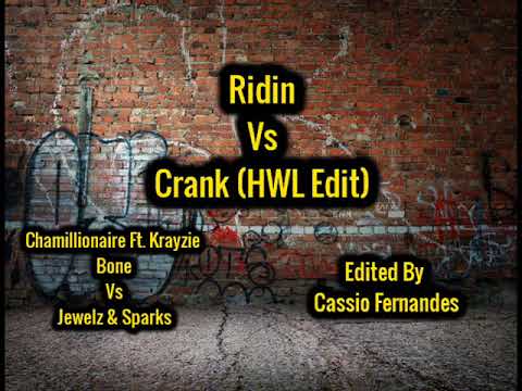 Chamillionaire Vs Jewelz & Sparks - Ridin Vs Crank (HWL Edit) (Edited By Cassio Fernandes)