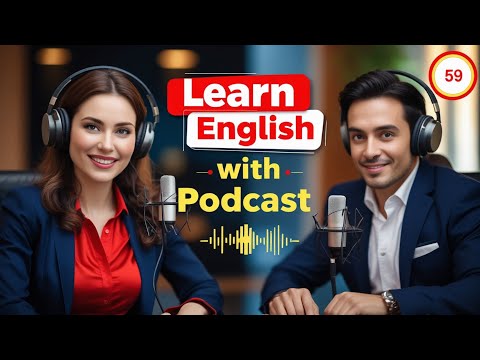 Learn English Fast with the English Learning Podcast  Episode 59