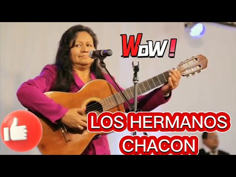 LOS HERMANOS CHACON EN VIVO,  SEÑOR TUYA ES MI VIDA, YO TENGO UN SALVADOR,  TRABAJARE..