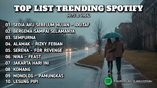 Download lagu TOP TRENDING SPOTIFY 2025 - LAGU GALAU - IDGITAF - SEDIA AKU SEBELUM HUJAN mp3