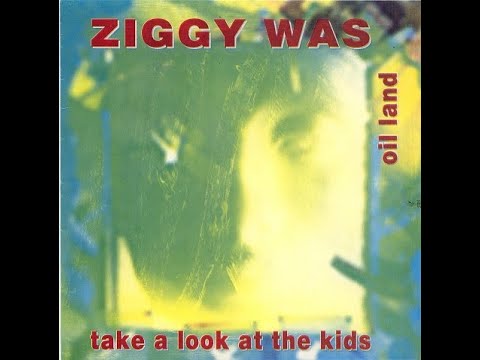 Ziggy Was – Take A Look At The Kids   Oil Land 7  SingleGreece,Alternative Rock, Grunge