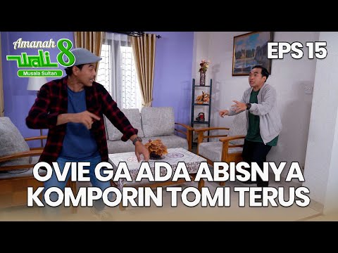 Kelakuan Ovie Padahal Tomi Udah Penasaran Banget - AMANAH WALI 8 | EPS 15 Part 4
