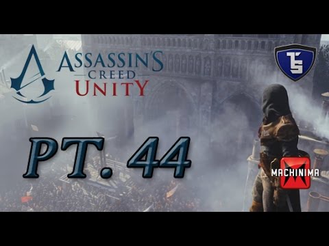 Assassin's Creed Unity Pt.44