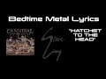 Hatchet To The Head - Cannibal Corpse | BEDTIME METAL LYRICS