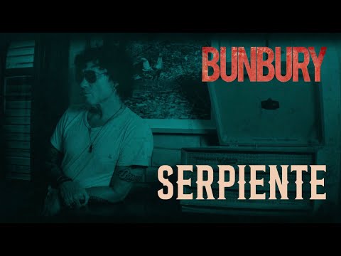 Bunbury - Serpiente (Lyric Video Oficial)