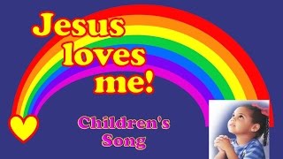 Jesus Loves Me -  Children&#39;s Song (with Lyrics)