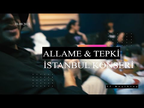 Allame & Tepki - İstanbul Konseri 🎙 (Video)