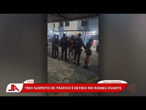Nova Serrana: Trio suspeito de tráfico é detido no Romeu Duarte