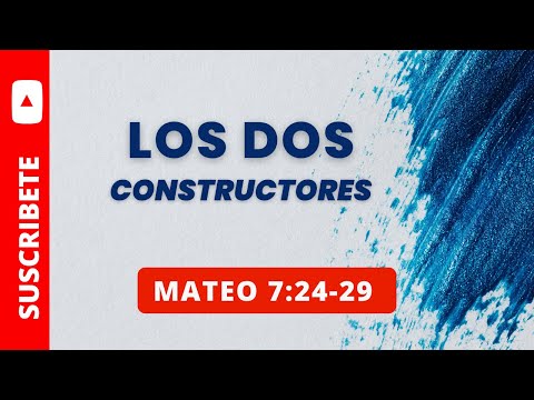 LOS DOS CONSTRUCTORES MATEO 7:24-29 (038)