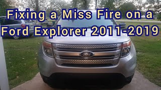 How to fix a miss fire on a Ford Explorer 3.5l ti vct 2011-2019