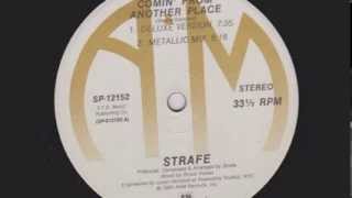 Strafe - "Comin' From Another Place (Metallic Mix)"