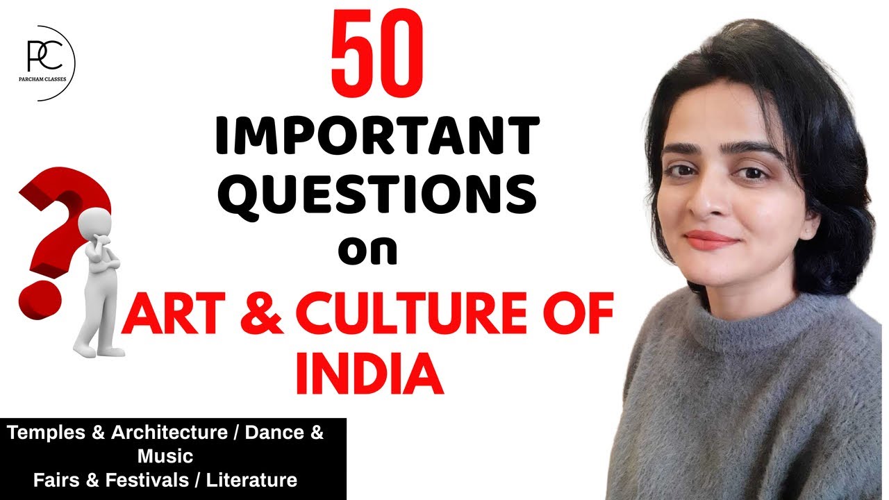 Watch video Art & Culture of India: Important Questions on Temples, Fairs, Festivals, Music, Dance, Literature Now Art & Culture of India: Important Questions on Temples, Fairs, Festivals, Music, Dance, Literature