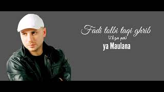 Download lagu Fadi tolbi Taqi ghrip - ya Maulana lirik arab mp3 Download lagu Fadi tolbi Taqi ghrip - ya Maulana lirik arab mp3