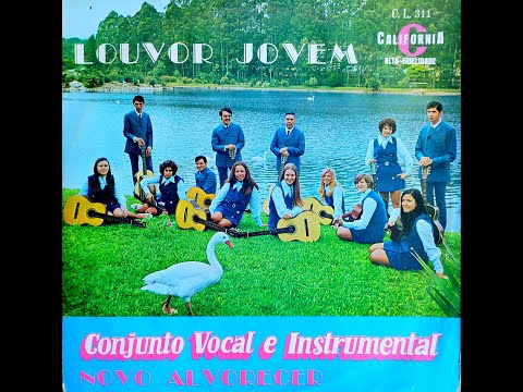 Conjunto Vocal e Instrumental Novo Alvorecer - Louvor Jovem - 1970 (Completo em disco de vinil)