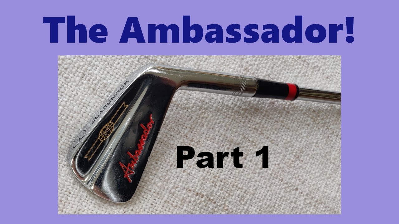 Slazenger Ambassador golf clubs - Part 1
