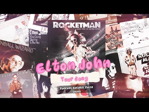 Elton John - Your Song (Pantelis Kotakis Zucca Mix)
