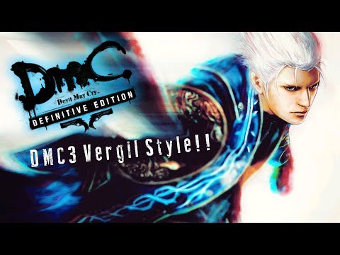 DMC3 Vergil Style!! DmC Devil May Cry™: Definitive Edition