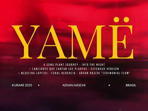 Advan Haschi - YAMË 001 - A Sound&Plant JOURNEY