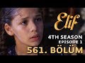 Elif 561. Bölüm | Season 4 Episode 1