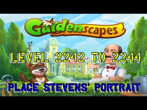 GardenScapes Video Level 2242 to 2244 Place Stevens' Portrait