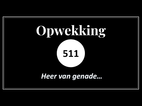 Opwekking 511