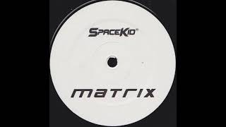 SpaceKid - Matrix (Airplay Edit)