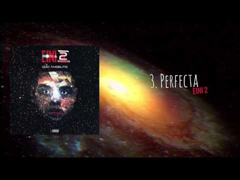 3. Perfecta - Ugo angelito ( EINI 2 )