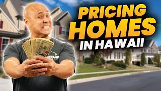Pricing Homes In Hawaii