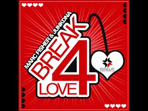 Marc Fisher & JunkDNA   Break 4 Love   Original Club Mix