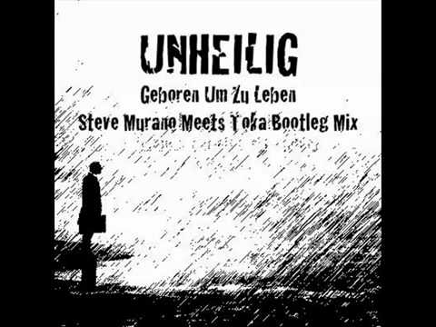 Unheilig   Geboren um zu Leben Steve Murano meets Toka Remix wmv   YouTube
