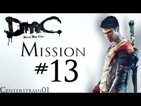DmC - Devil May Cry - Walkthrough 1080p - Part 14 - Mission 13 - Devil's Dallance | CenterStrain01