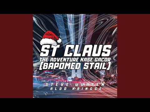 ST CLAUS THE ADVENTURE KASE GACOR (Bapomed Stail)