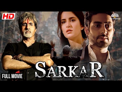 Sarkar | Hindi Political Crime Thriller Movie | Amitabh Bachchan,Abhishek Bachchan, Katrina Kaif