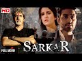 Sarkar Hindi Political Crime Thriller Movie Amitabh Bachchan Abhishek Bachchan Katrina Kaif
