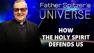 Father Spitzer’s Universe - 2022-04-20 - Two Common Defenses Against Evil