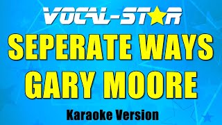 Gary Moore - Separate Ways | With Lyrics HD Vocal-Star Karaoke 4K