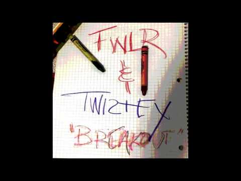 FWLR & Twistex - Breakout