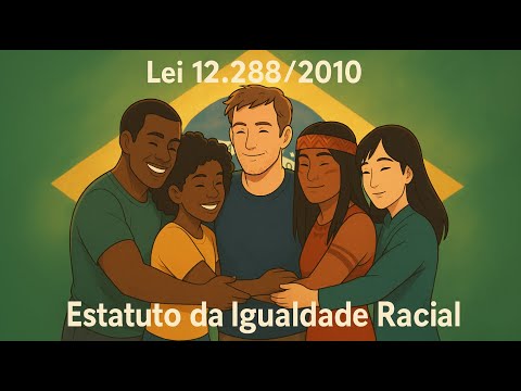 1 - Law 12,288/2010 Statute of Racial Equality