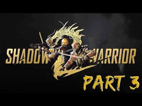 Shadow Warrior 2 | Walkthrough Gameplay Part 3 | Livestream Gameplay | 1080p 60FPS