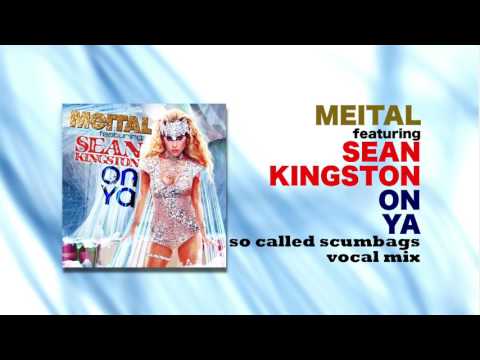 Meital feat Sean Kingston - On Ya (So Called Scumbags Vocal Mix)