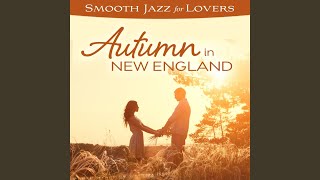 Autumn Dreamcatcher (Smooth Jazz For Lovers: Autumn In New England Version)