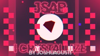 JSAB I Crystallize by Joshuagusti | Platformer mode | Geometry dash 2.2